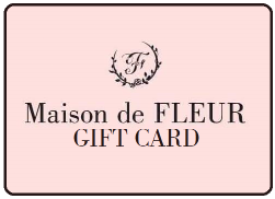 Maison de FLEUR Gift Card